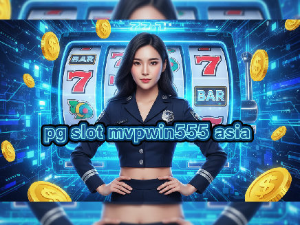 pg slot mvpwin555 asia slot