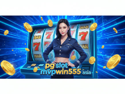 pg slot mvpwin555 asia